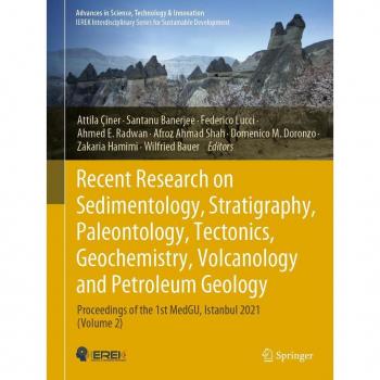 Recent Research on Sedimentology, Stratigraphy, Paleontology, Tectonics, Geochemistry, Volcanology and Petroleum Geology