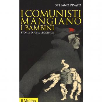 I comunisti mangiano i bambini. Storia di una leggenda