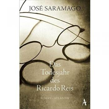 Das Todesjahr des Ricardo Reis: Roman