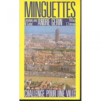 Minguettes Challenge pour une ville : réflexion sur l'avenir de Vénissieux et de l'agglomeration lyonnaise - Collectif