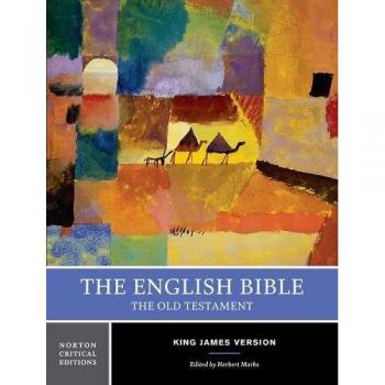 English Bible Volume 1: KJV Old Testament (Norton Critical Editions) - Herbert Marks