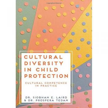 Cultural Diversity in Child Protection : Cultural Competence in Practice
