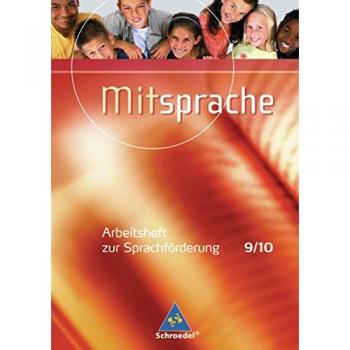 Mitsprache / Deutsch als Zweitsprache - Sprachförderung in der Sekundarstufe 1 - Ausgabe 2005: Mitsprache. Deutsch als Zweitsprache - Sprachförderung ... Deutsch als Zweitsprache: Arbeitsheft 9 / 10