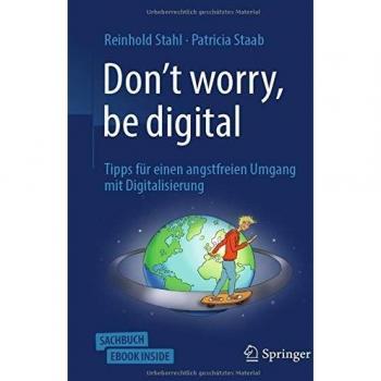 Don't worry, be digital