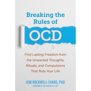 Kim Rockwell-Evans Breaking the Rules of OCD