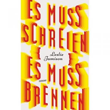 Es muss schreien, es muss brennen (suhrkamp taschenbuch)