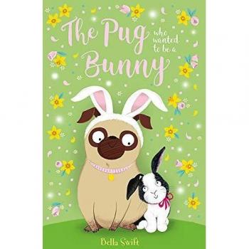 The Pug who wanted to be a Bunny