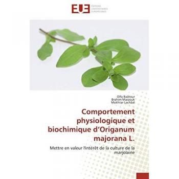 Comportement physiologique et biochimique d'Origanum majorana L.: Mettre en valeur l'intérêt de la culture de la marjolaine
