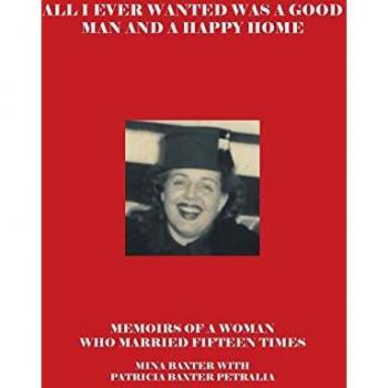 All I Ever Wanted Was a Good Man and a Happy Home