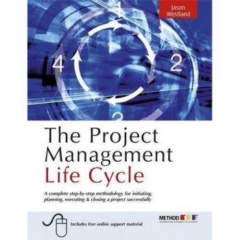 The Project Management Life Cycle, by Jason Westland