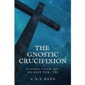 The Gnostic Crucifixion