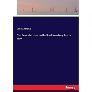 Ten Boys who Lived on the Road from Long Ago to Now