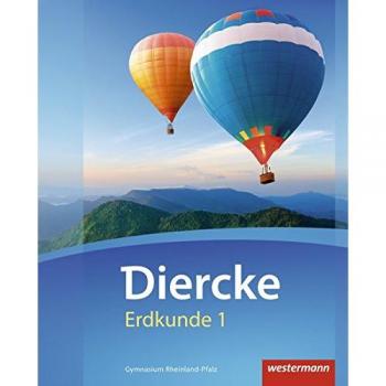 Diercke Erdkunde - Ausgabe 2016 für Gymnasien in Rheinland-Pfalz: Schülerband 1: mit Schutzumschlag