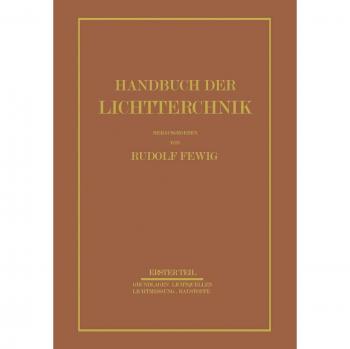 Handbuch der Lichttechnik: Erster Teil