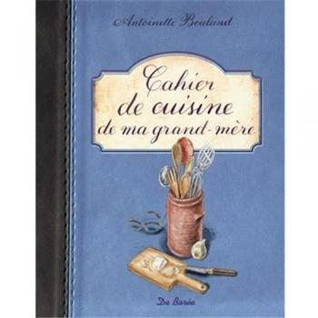 Cahier De Cuisine De Ma Grand-Mère