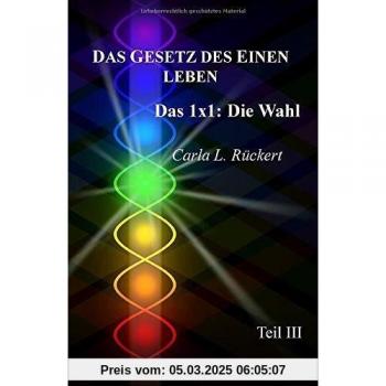 Das Gesetz des Einen leben: Das 1x1: Die Wahl (Teil III)