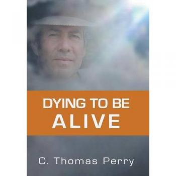 Dying to Be Alive