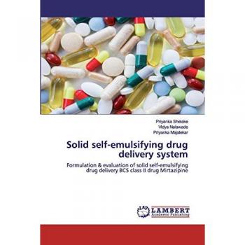 Solid self-emulsifying drug delivery system: Formulation & evaluation of solid self-emulsifying drug delivery BCS class II drug Mirtazipine