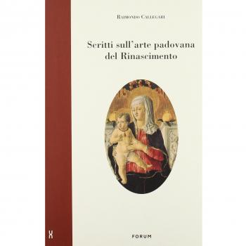 Scritti sull'arte padovana del Rinascimento