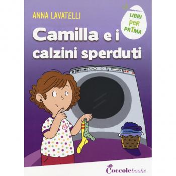 Camilla e i calzini sperduti. Ediz. a colori