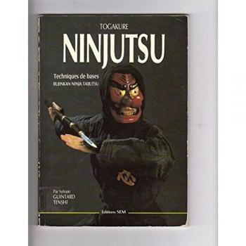Ninjutsu : Togakure, techniques de bases.