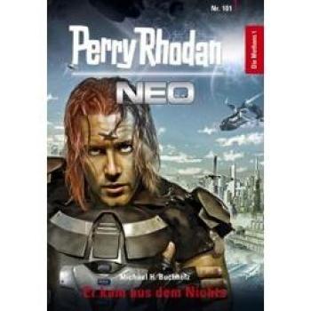 Perry Rhodan Neo 101: Er kam aus dem Nichts