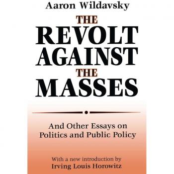 The Revolt Against the Masses