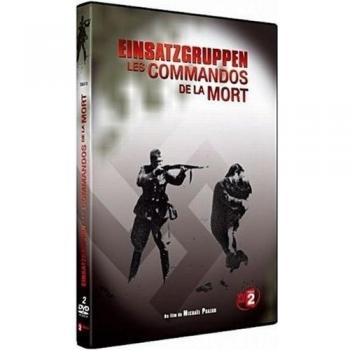 Einsatzgruppen. les commandos de la mort