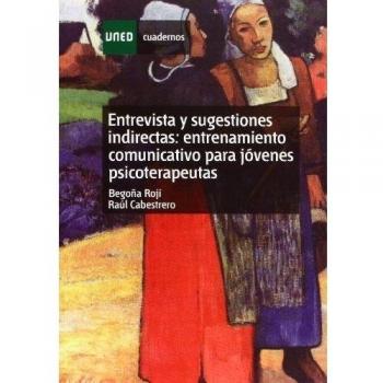 Entrevista y sugestiones indirectas. Entrenamiento comunicativo para jóvenes Psicoterapeutas