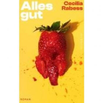 Rabess, Cecilia: Alles gut