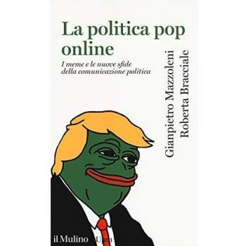 La politica pop online. I meme e le nuove sfide della comunicazione politica