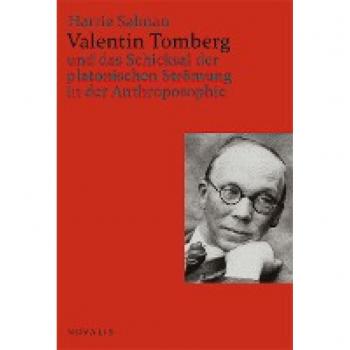 Valentin Tomberg und das Schicksal der platonischen Strömung: in der Anthroposophie (Edition Valentin Tomberg)