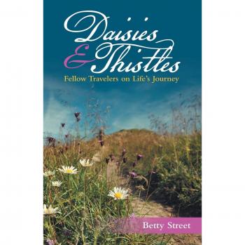 Daisies & Thistles: Fellow Travelers on Life's Journey