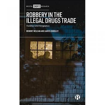Robbery in the Illegal Drugs Trade: Violence and Vengeance