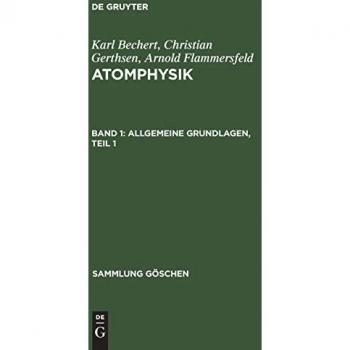 Allgemeine Grundlagen, Teil 1 (Sammlung Göschen, 1009, Band 1009)