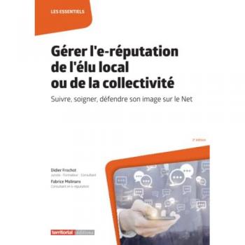 Gérer l’e-réputation de l’élu local ou de la collectivité