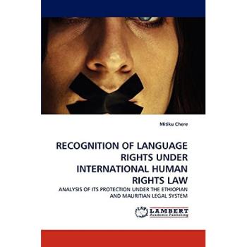 RECOGNITION OF LANGUAGE RIGHTS UNDER INTERNATIONAL HUMAN RIGHTS LAW