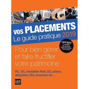 Vos placements : Le guide pratique