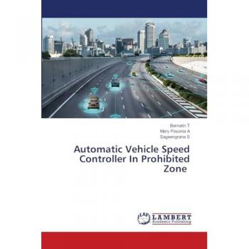 T, Bernatin: Automatic Vehicle Speed Controller In Prohibited Zone