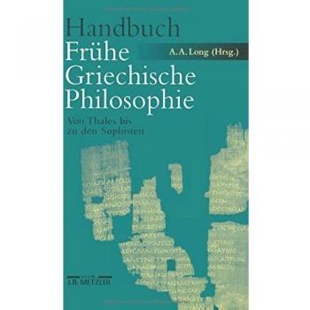 Handbuch Frühe Griechische Philosophie - Von Thales bis zu den Sophisten