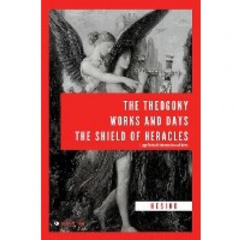 The Theogony, Works and Days, The Shield of Heracles: Large Print with Introduction and Notes