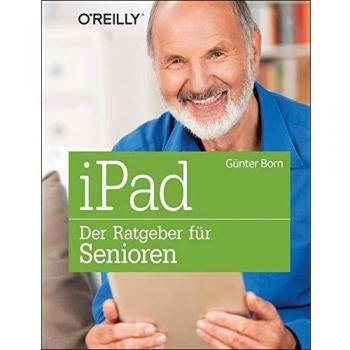 iPad - Der Ratgeber für Senioren