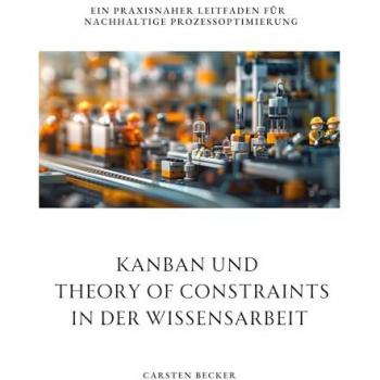 Kanban und Theory of Constraints in der Wissensarbeit
