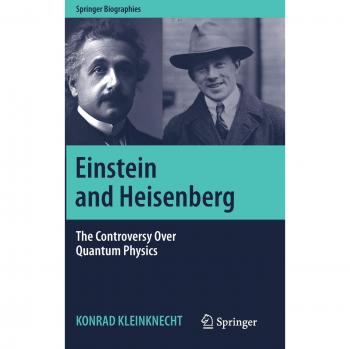 Kleinknecht, Konrad: Einstein and Heisenberg