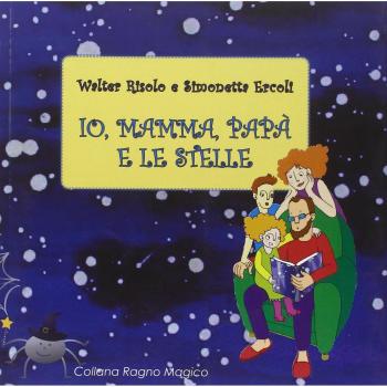 Io, mamma, papà e le stelle