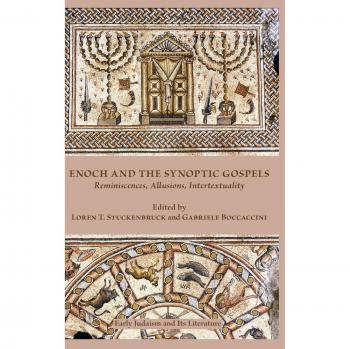Enoch and the Synoptic Gospels: Reminiscences, Allusions, Intertextuality (Early Judaism and Its Literature, Band 44)