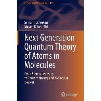 Next Generation Quantum Theory of Atoms in Molecules