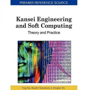 Kansei Engineering and Soft Computing: Theory and Practice (Premier Reference Source)