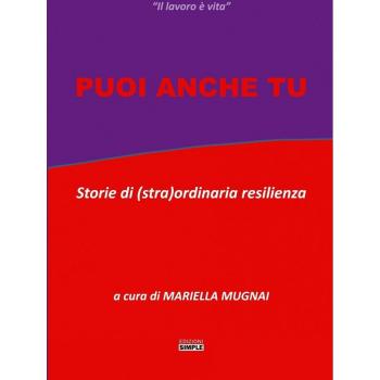 Puoi anche tu. Storie di (stra)ordinaria resilienza