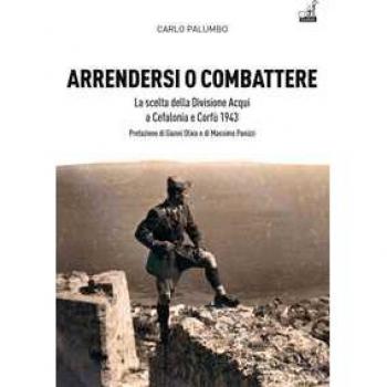 Arrendersi o combattere. La scelta della Divisione Aqui a Corfù e Cefalonia